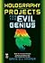 Holography Projects for the Evil Genius