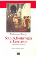 Soldats, Domestiques Et Concubines L'esclavage Au Maroc Au Xi Xe Siècle