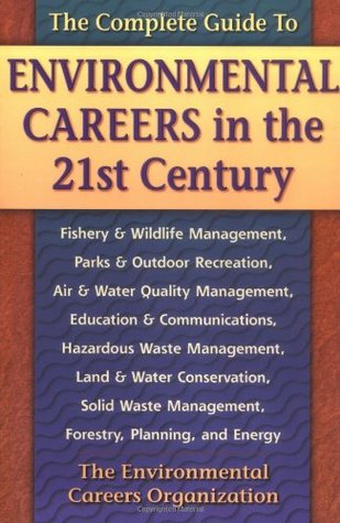 The Complete Guide to Environmental Careers in the 21st Century (Paperback)