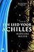 Een lied voor Achilles by Madeline Miller
