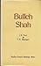 Bulleh Shah (1680-1758): The Love-Intoxicated Iconclast