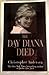 The Day Diana Died by Christopher Andersen
