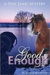 Good Enough by Brenda McCreight