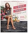 I Quit Sugar by Sarah Wilson