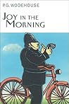 Joy in the Morning by P.G. Wodehouse