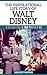 Walt Disney - The Inspirational Life Story of Walt Disney by Gregory Watson