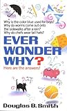 Ever Wonder Why?:...