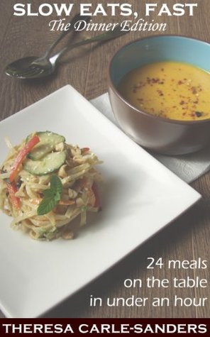 Slow Eats, Fast - The Dinner Edition (Kindle Edition)