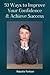 50 Ways to Improve Your Confidence & Achieve Success in Life