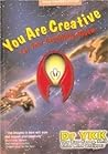 You Are Creative:...