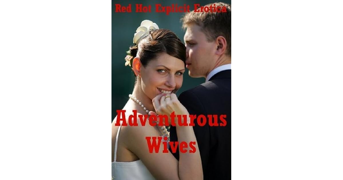 Adventurous Wives: Five Explicit Erotica Stories by Andi Allyn