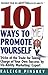 101 Ways to Promote Yourself by Raleigh Pinskey