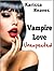 Vampire Love Unexpected: A Romantic Vampire Book, Finding Love Unexpected At Halloween -Book 1 (Vampire Romance Stories)