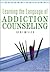 Learning the Language of Addiction Counseling