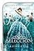La selección by Kiera Cass La selección by Kiera Cass