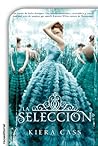 La selección by Kiera Cass