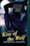Kiss of the Wolf by Morgan Hawke