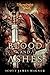 Blood and Ashes by Scott James Magner