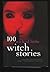100 Wicked Little Witch Stories