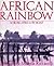 African Rainbow: Across Africa by Boat