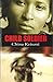 Child Soldier by China Keitetsi