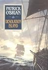 Desolation Island by Patrick O'Brian Desolation Island by Patrick O'Brian