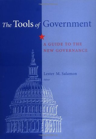 The Tools of Government: A Guide to the New Governance (Hardcover)