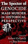 The Specter of Genocide: Mass Murder in Historical Perspective