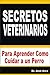 Secretos Veterinarios (Spanish Edition)