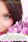 The Reluctant Bachelorette by Rachael Anderson