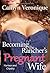Becoming the Rancher's Pregnant Wife: Harmon and Chastity