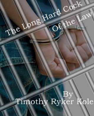 The Long Hard Cock of the Law (Kindle Edition)