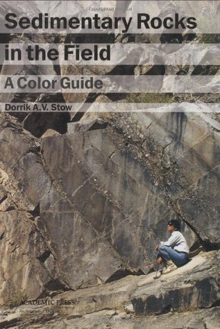 Sedimentary Rocks in the Field: A Color Guide (Paperback)