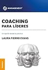 Coaching para líderes: Un Aporte Desde La Práctica (Spanish Edition)