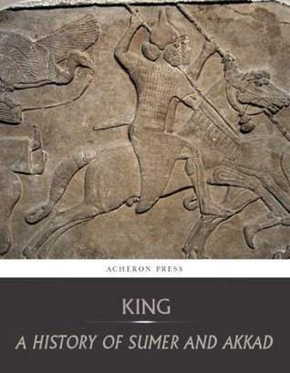 A History of Sumer and Akkad (Kindle Edition)