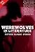 Werewolves in Literature - Book Two: 15 classic stories