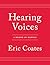 Hearing Voices: A Memoir of...