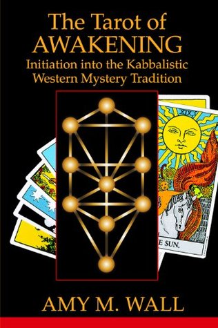 Tarot of Awakening: Initiation into the Kabbalistic Western Mystery Tradition (Kindle Edition)