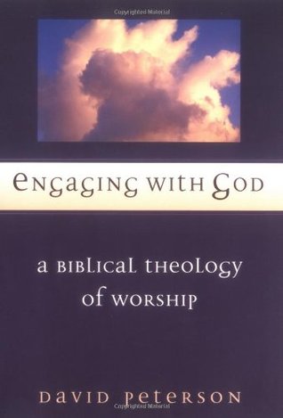 Engaging with God: A Biblical Theology of Worship (Paperback)