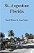 St. Augustine Florida: Travel Guide to the Best Restaurants, Attractions and Lodgings in One of America's 100 Great Towns