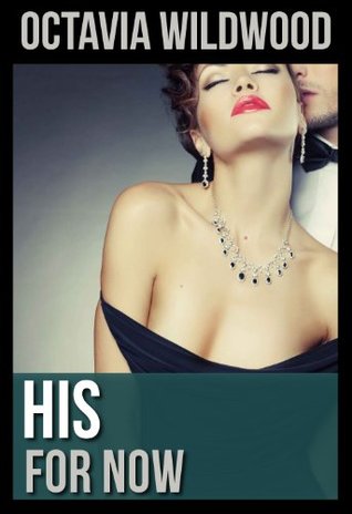 His for Now (His, #2)