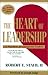 The Heart of Leadership: 12 Practices of Courageous Leaders