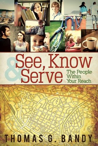 See, Know & Serve the People Within Your Reach (Kindle Edition)