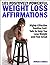 101 Positively Powerful Weight Loss Affirmations – Highly-Eff... by Nathan Cadbury
