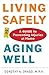 Living Safely, Aging Well: A Guide to Preventing Injuries at Home