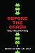 Before the Crash: Early Video Game History (Contemporary Approaches to Film and Media Series)
