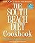 The South Beach Diet Cookbook: More than 200 Delicious Recipies That Fit the Nation's Top Diet