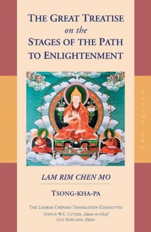 The Great Treatise on the Stages of the Path to Enlightenment (Volume 2) (The Great Treatise on the Stages of the Path, the Lamrim Chenmo)