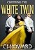 Choosing The White Twin