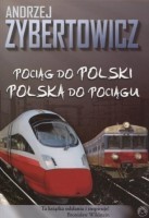 Pociąg do Polski. Polska do pociągu
